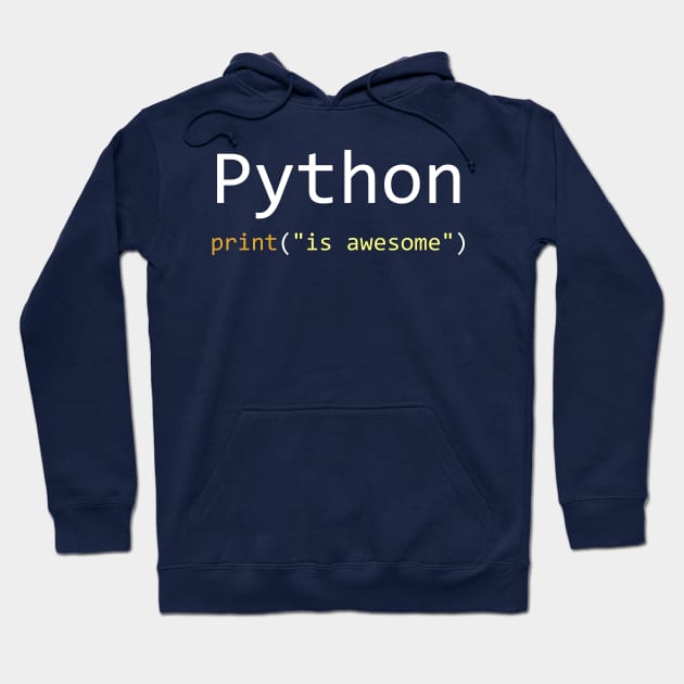 Python is awesome - Computer Programming Hoodie by springforce